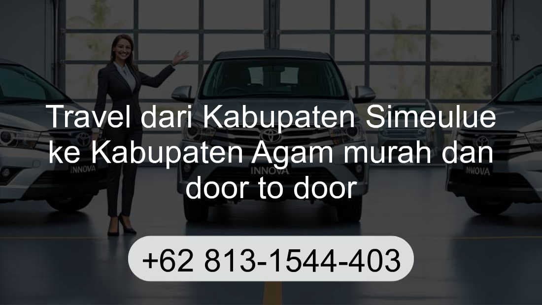 Travel Kabupaten Simeulue Kabupaten Agam