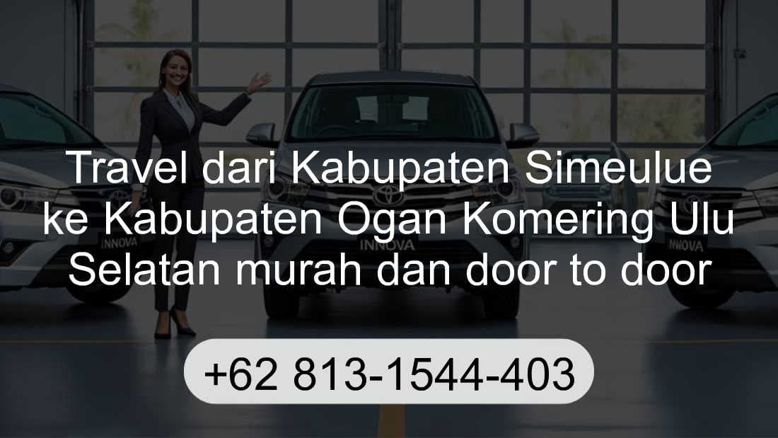 Travel Kabupaten Simeulue Kabupaten Ogan Komering Ulu Selatan