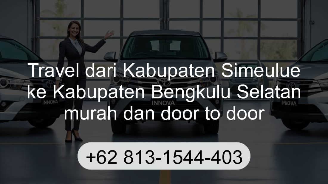 Travel Kabupaten Simeulue Kabupaten Bengkulu Selatan