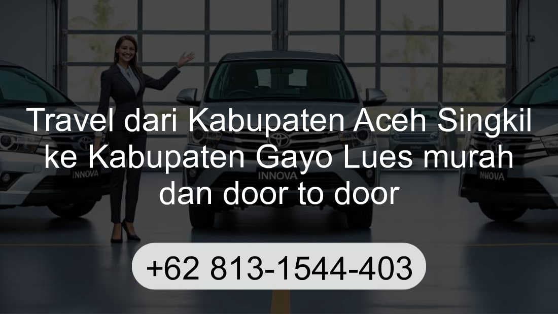 Travel Kabupaten Aceh Singkil Kabupaten Gayo Lues