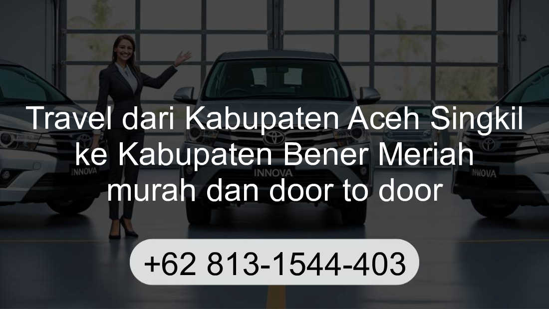 Travel Kabupaten Aceh Singkil Kabupaten Bener Meriah