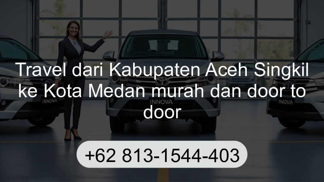 Travel Kabupaten Aceh Singkil Kota Medan