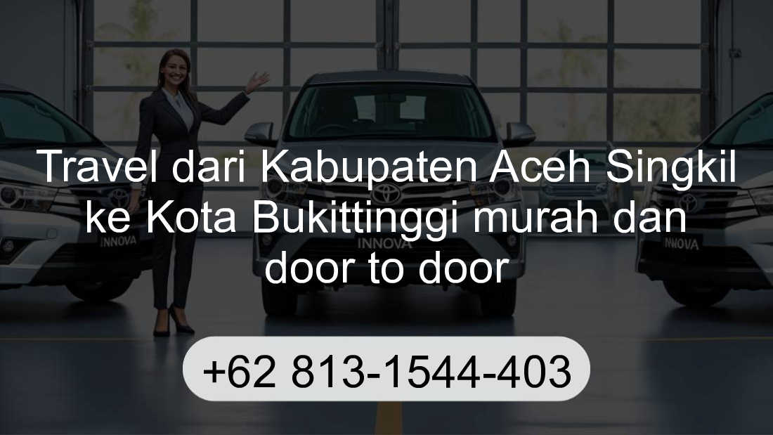 Travel Kabupaten Aceh Singkil Kota Bukittinggi