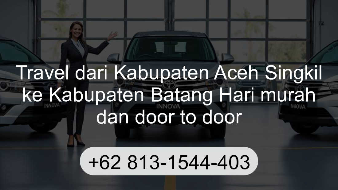 Travel Kabupaten Aceh Singkil Kabupaten Batang Hari