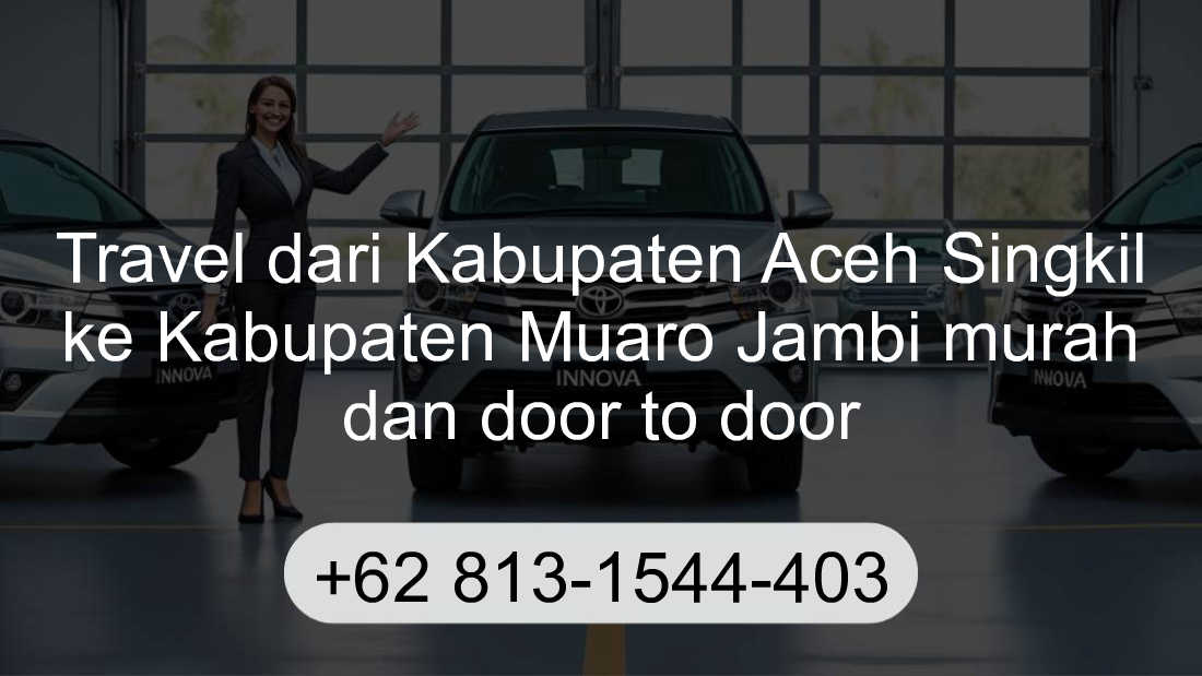 Travel Kabupaten Aceh Singkil Kabupaten Muaro Jambi