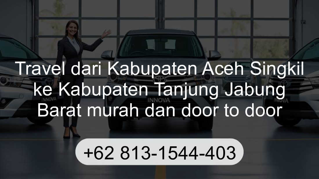 Travel Kabupaten Aceh Singkil Kabupaten Tanjung Jabung Barat
