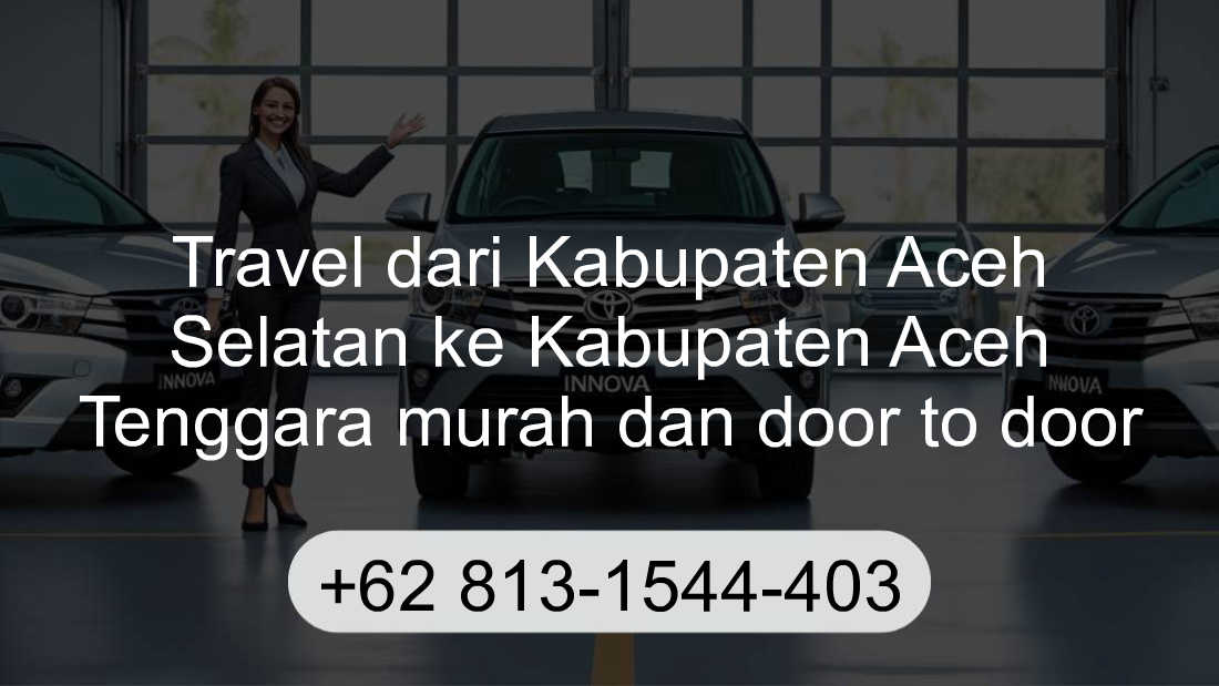 Travel Kabupaten Aceh Selatan Kabupaten Aceh Tenggara
