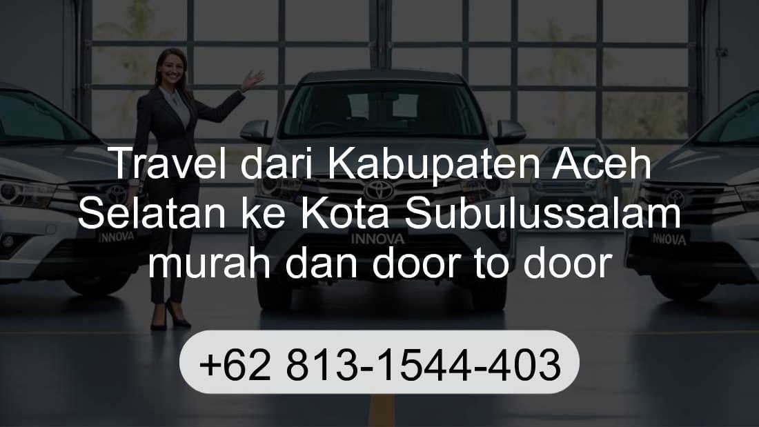 Travel Kabupaten Aceh Selatan Kota Subulussalam