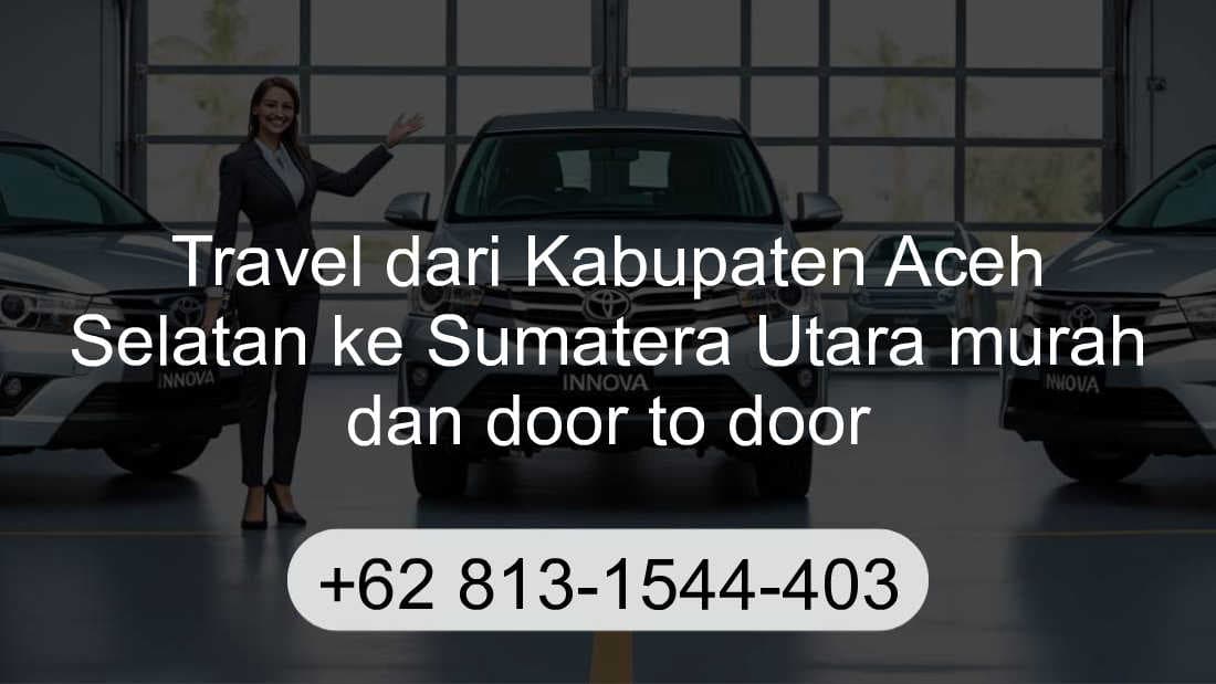 Travel Kabupaten Aceh Selatan Sumatera Utara