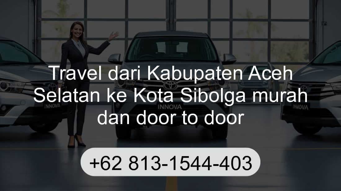 Travel Kabupaten Aceh Selatan Kota Sibolga