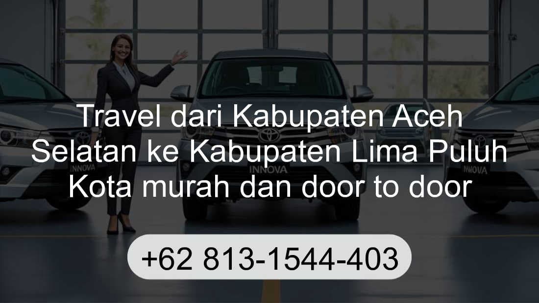 Travel Kabupaten Aceh Selatan Kabupaten Lima Puluh Kota