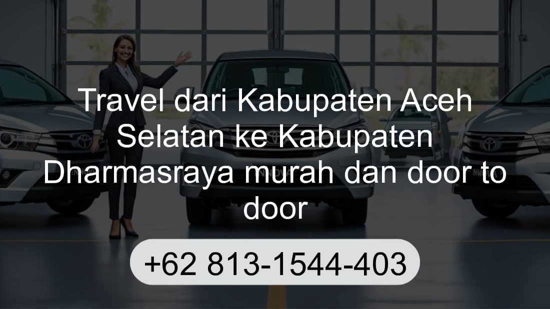 Travel Kabupaten Aceh Selatan Kabupaten Dharmasraya