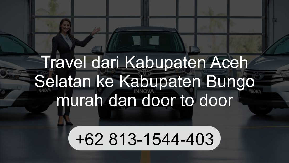 Travel Kabupaten Aceh Selatan Kabupaten Bungo