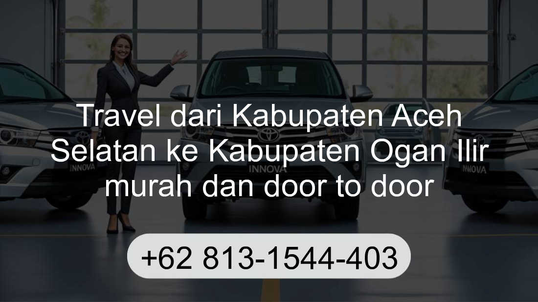 Travel Kabupaten Aceh Selatan Kabupaten Ogan Ilir