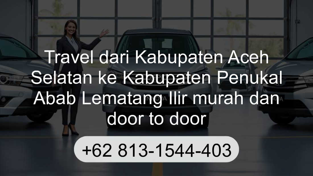 Travel Kabupaten Aceh Selatan Kabupaten Penukal Abab Lematang Ilir