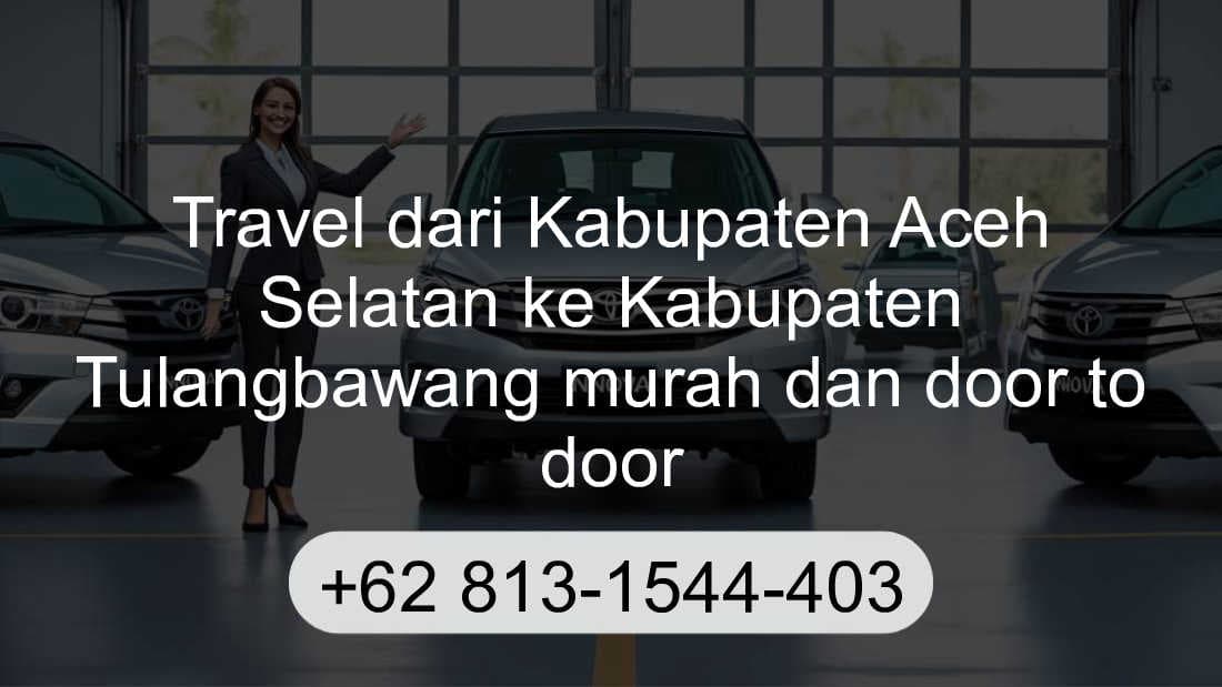 Travel Kabupaten Aceh Selatan Kabupaten Tulangbawang