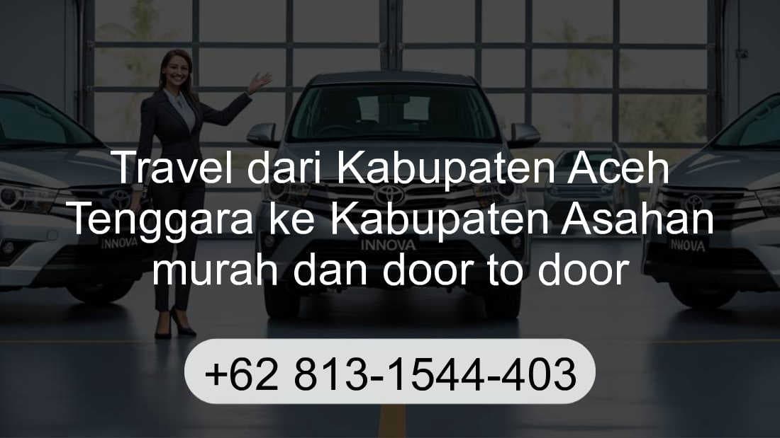 Travel Kabupaten Aceh Tenggara Kabupaten Asahan
