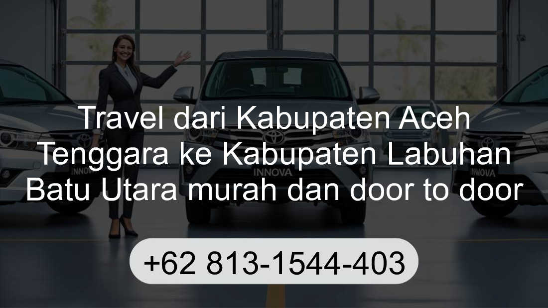 Travel Kabupaten Aceh Tenggara Kabupaten Labuhan Batu Utara