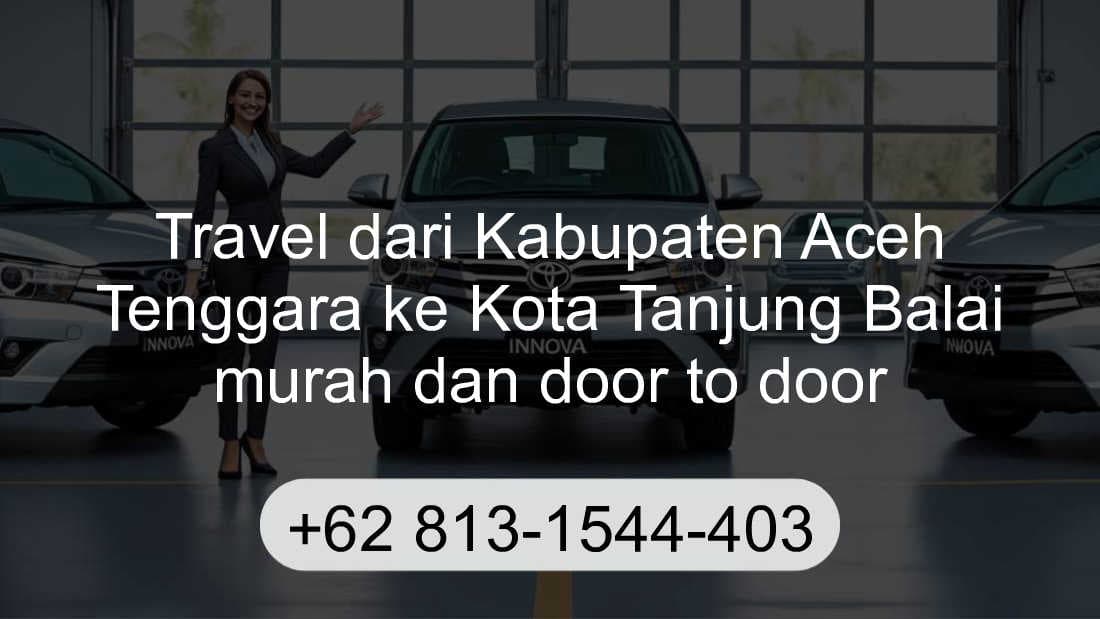 Travel Kabupaten Aceh Tenggara Kota Tanjung Balai