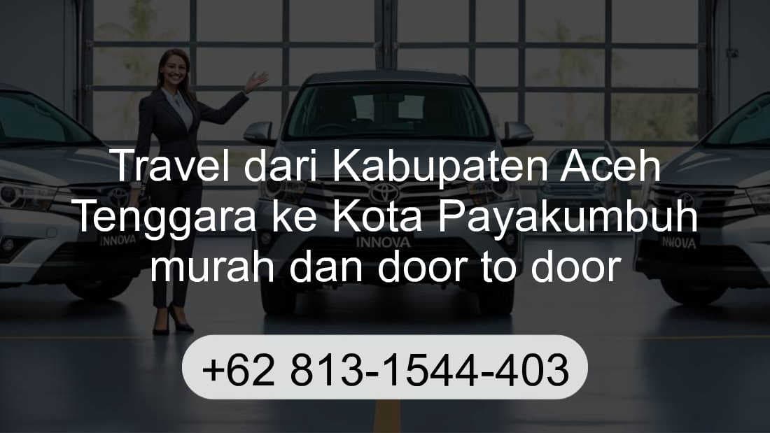 Travel Kabupaten Aceh Tenggara Kota Payakumbuh