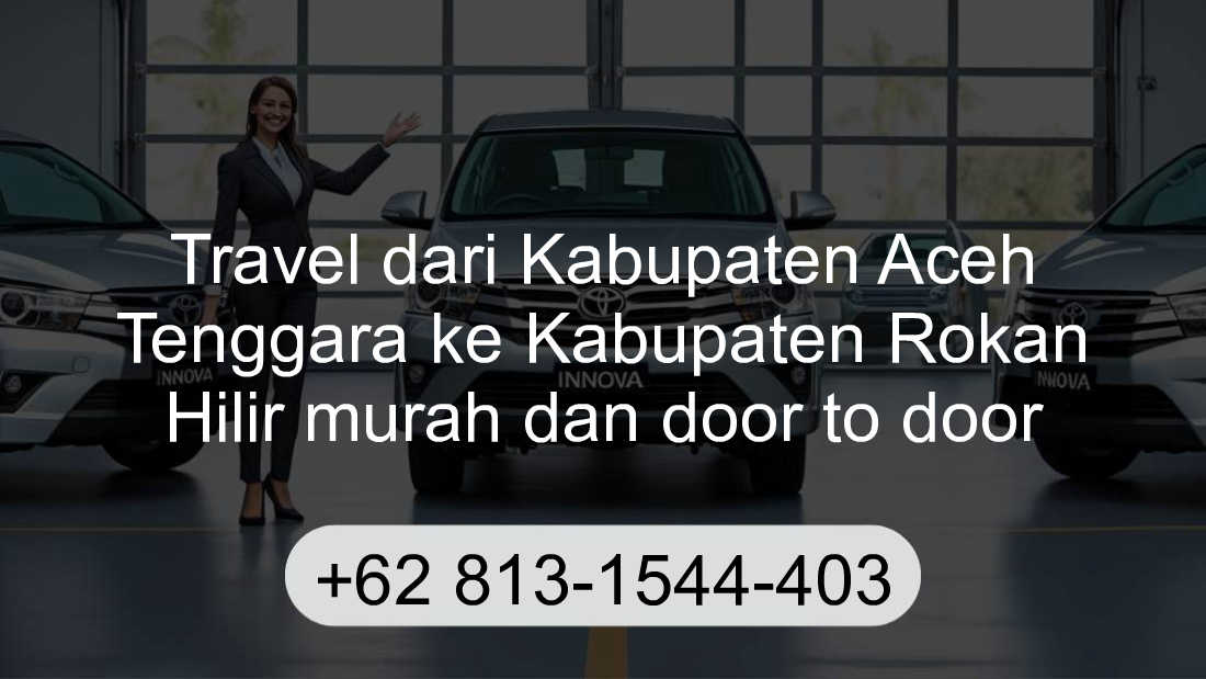 Travel Kabupaten Aceh Tenggara Kabupaten Rokan Hilir