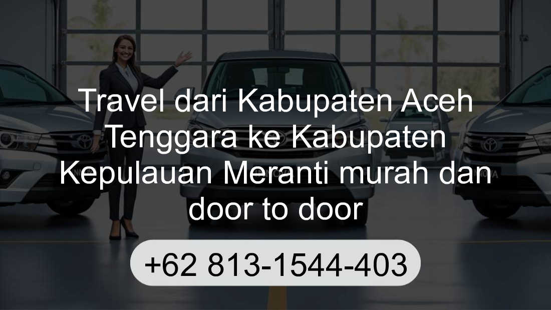 Travel Kabupaten Aceh Tenggara Kabupaten Kepulauan Meranti