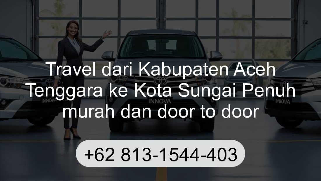 Travel Kabupaten Aceh Tenggara Kota Sungai Penuh