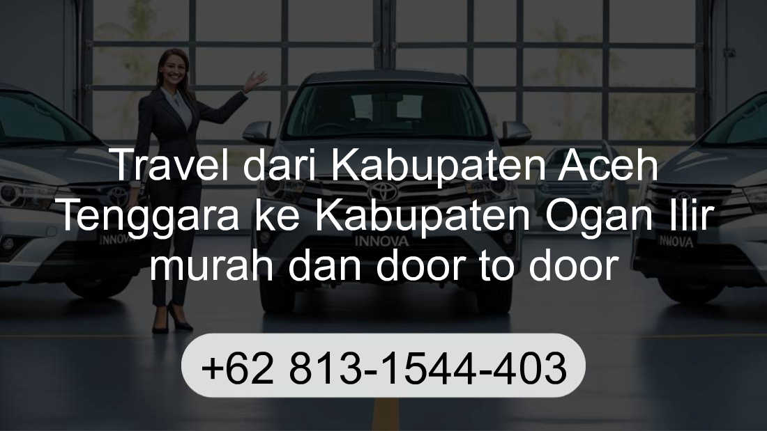 Travel Kabupaten Aceh Tenggara Kabupaten Ogan Ilir