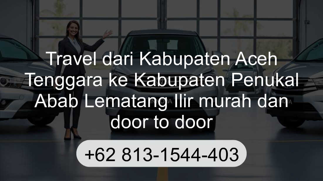 Travel Kabupaten Aceh Tenggara Kabupaten Penukal Abab Lematang Ilir