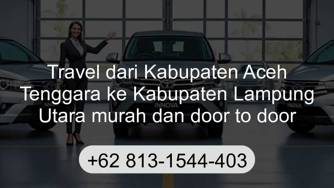 Travel Kabupaten Aceh Tenggara Kabupaten Lampung Utara