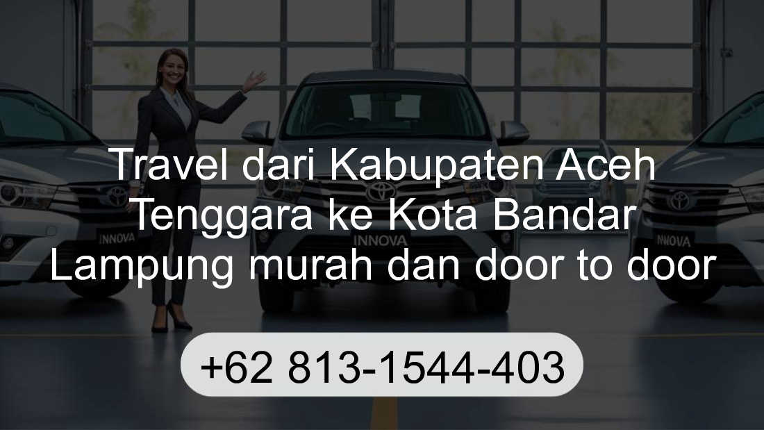 Travel Kabupaten Aceh Tenggara Kota Bandar Lampung