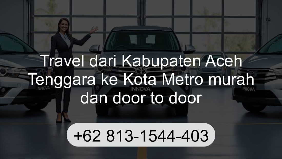 Travel Kabupaten Aceh Tenggara Kota Metro