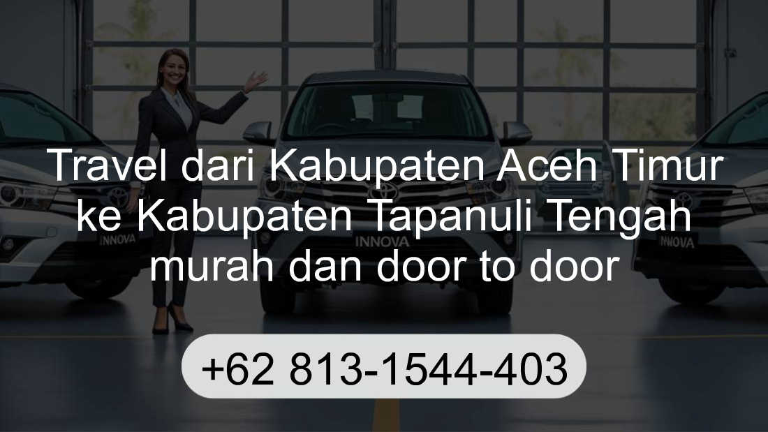 Travel Kabupaten Aceh Timur Kabupaten Tapanuli Tengah