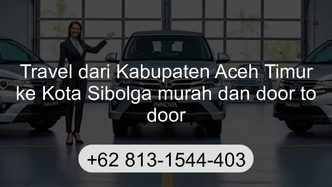 Travel Kabupaten Aceh Timur Kota Sibolga