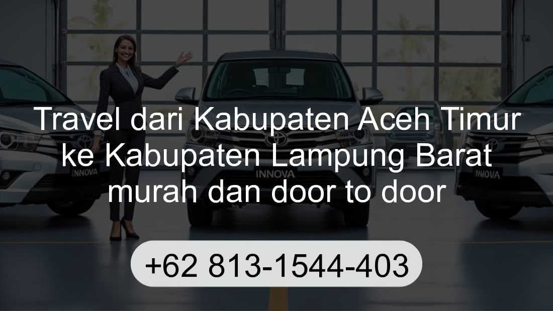 Travel Kabupaten Aceh Timur Kabupaten Lampung Barat