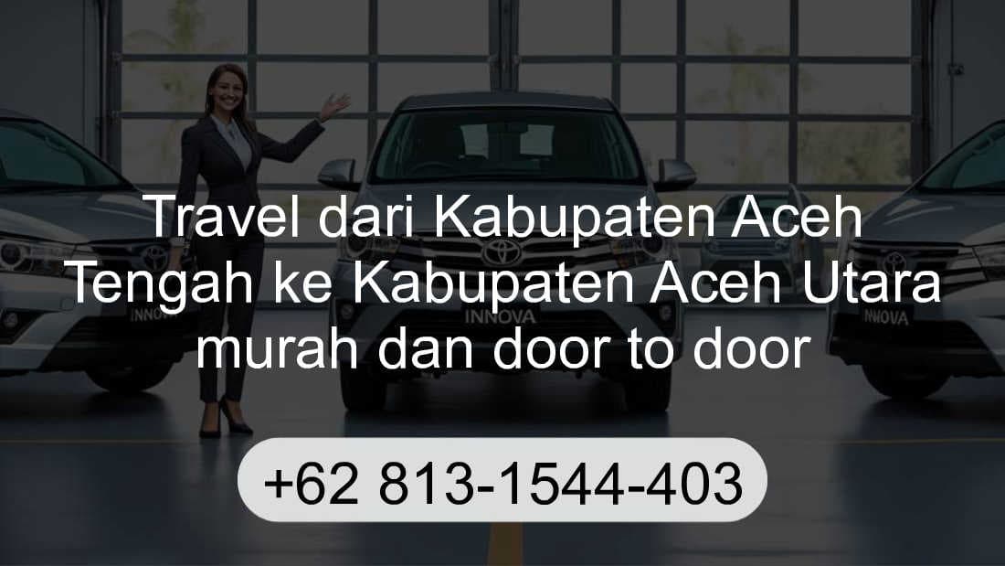Travel Kabupaten Aceh Tengah Kabupaten Aceh Utara