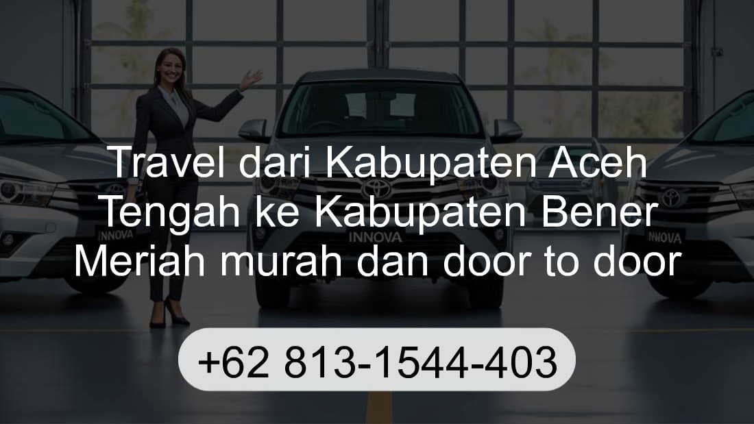 Travel Kabupaten Aceh Tengah Kabupaten Bener Meriah