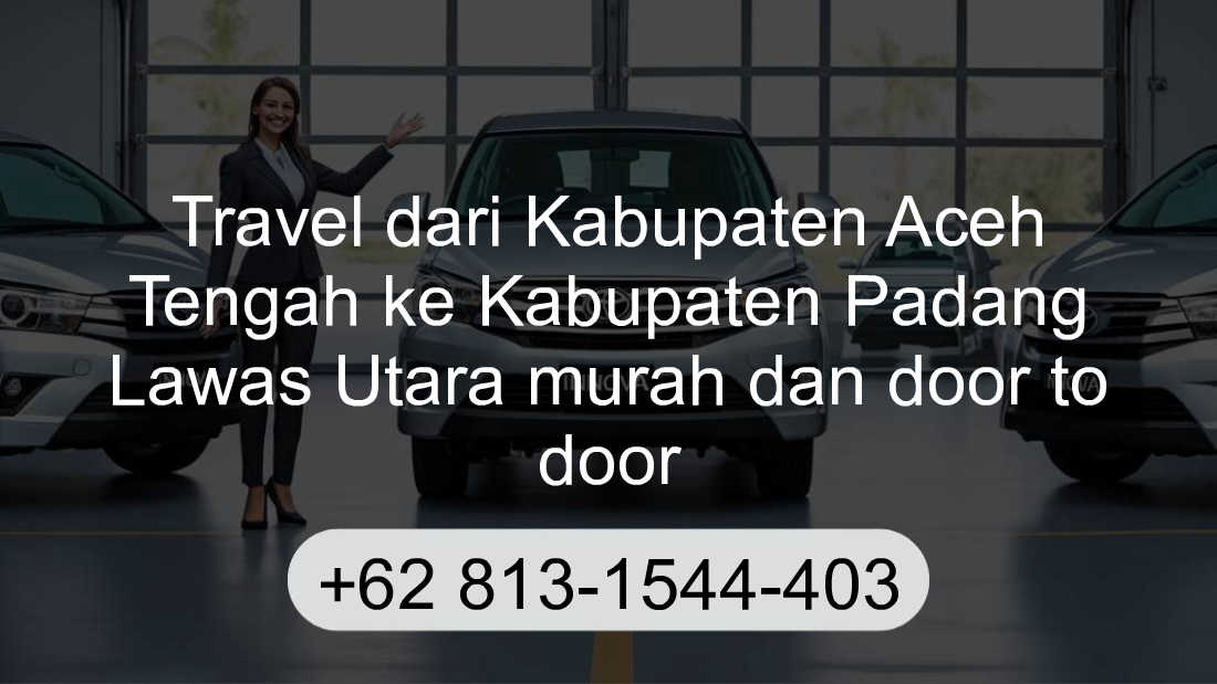 Travel Kabupaten Aceh Tengah Kabupaten Padang Lawas Utara