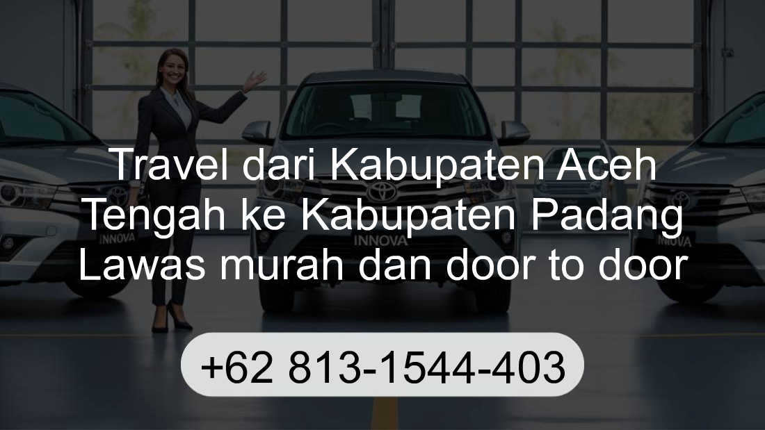 Travel Kabupaten Aceh Tengah Kabupaten Padang Lawas