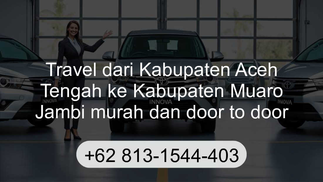 Travel Kabupaten Aceh Tengah Kabupaten Muaro Jambi