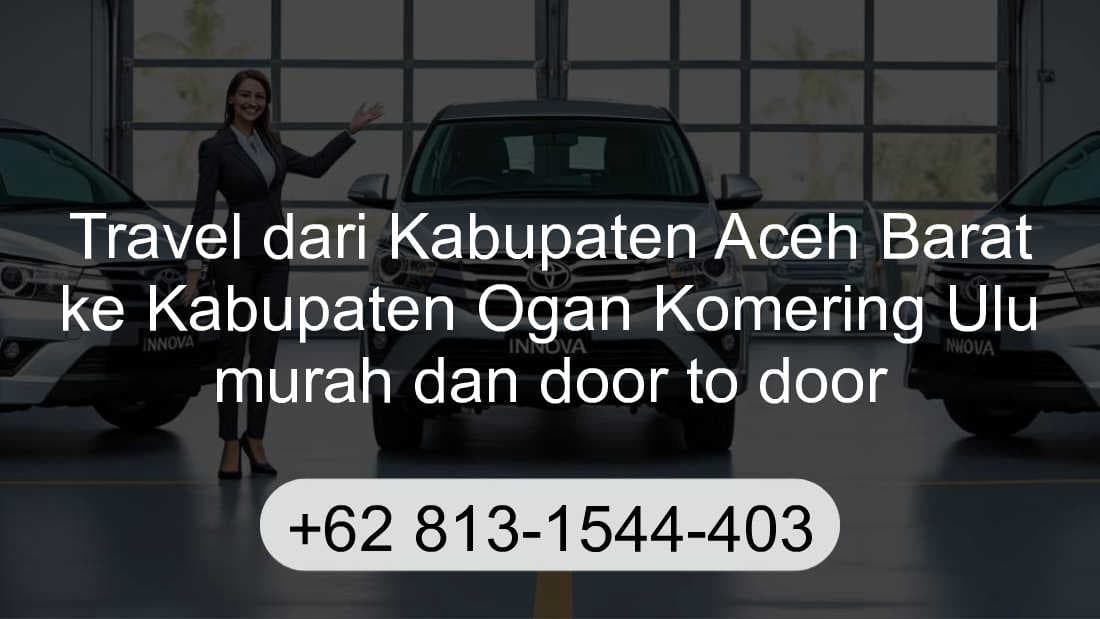 Travel Kabupaten Aceh Barat Kabupaten Ogan Komering Ulu
