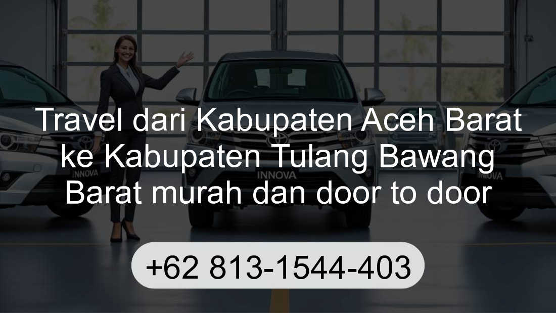 Travel Kabupaten Aceh Barat Kabupaten Tulang Bawang Barat
