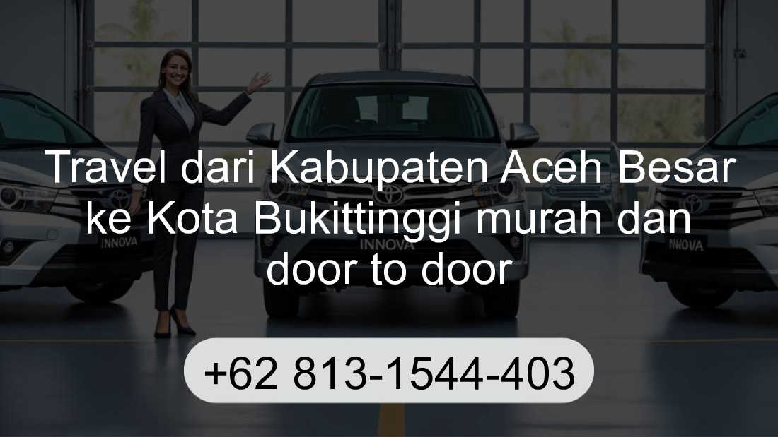 Travel Kabupaten Aceh Besar Kota Bukittinggi