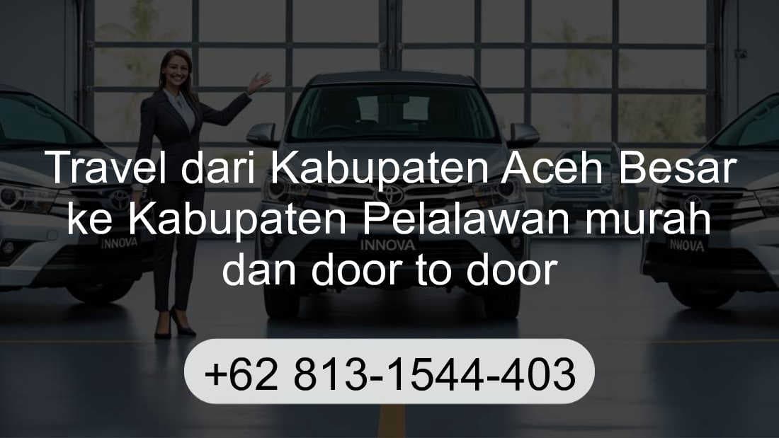 Travel Kabupaten Aceh Besar Kabupaten Pelalawan