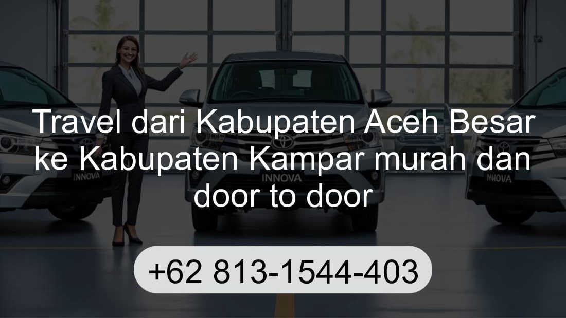 Travel Kabupaten Aceh Besar Kabupaten Kampar