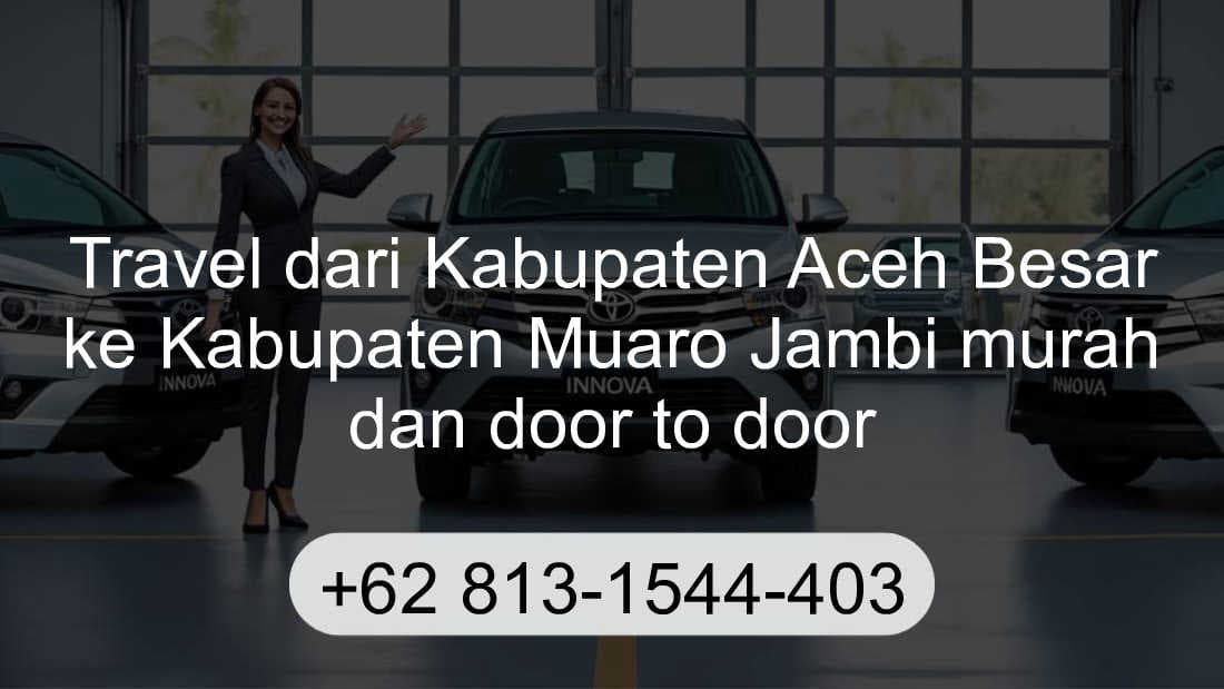 Travel Kabupaten Aceh Besar Kabupaten Muaro Jambi