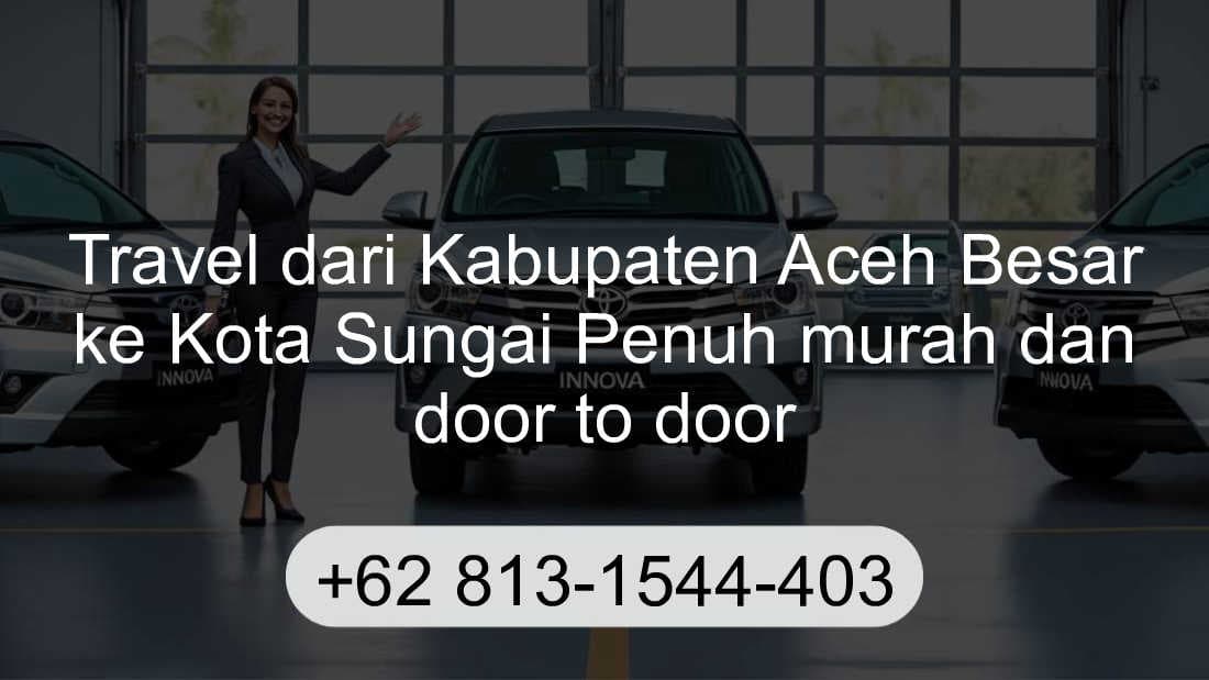 Travel Kabupaten Aceh Besar Kota Sungai Penuh