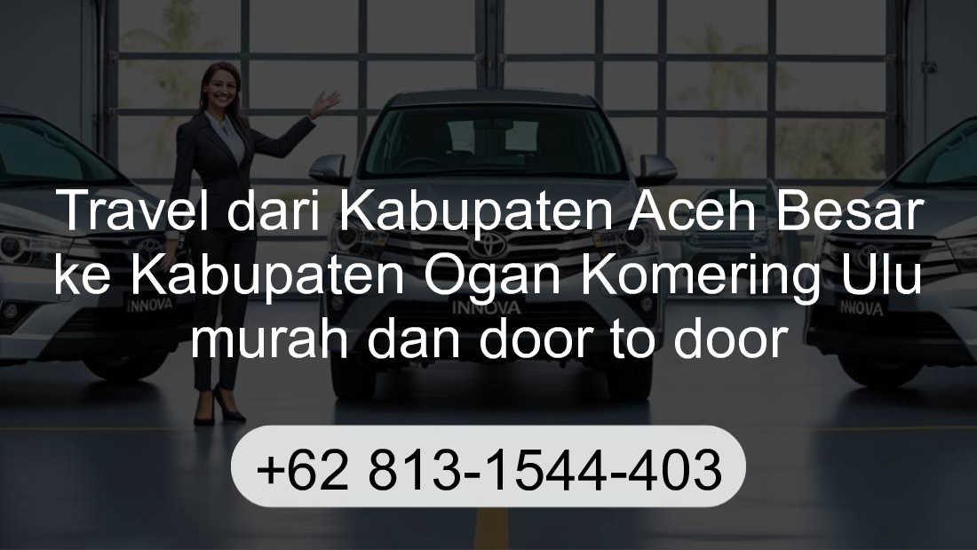 Travel Kabupaten Aceh Besar Kabupaten Ogan Komering Ulu