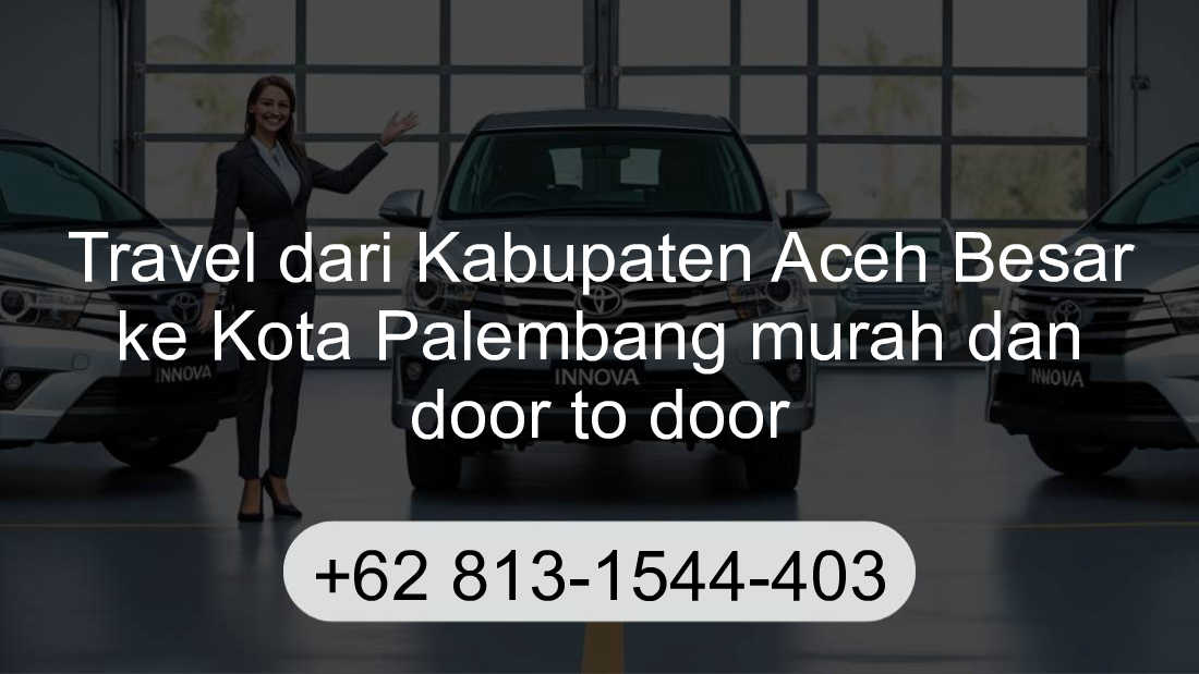 Travel Kabupaten Aceh Besar Kota Palembang