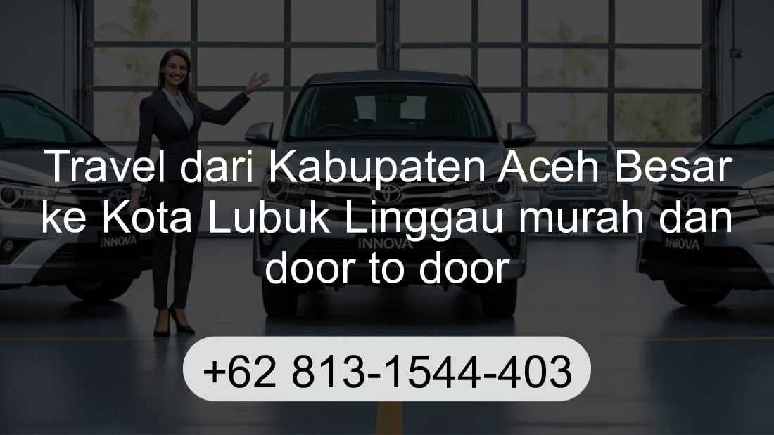 Travel Kabupaten Aceh Besar Kota Lubuk Linggau